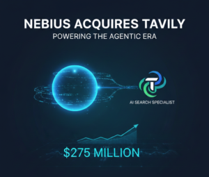 Nebius Acquires AI Search Specialist Tavily for $275 Million to Power the Agentic Era