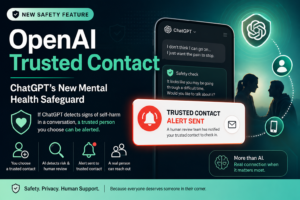 OpenAI Trusted Contact: How ChatGPT’s New Mental Health Safeguard Works