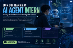 Join our team as an AI Agent Intern — Building the Next Generation of Intelligent Automation
