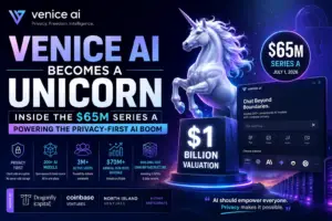 Venice AI Becomes a Unicorn: Inside the $65M Series A Powering the Privacy-First AI Boom