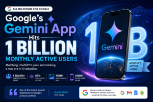Google’s Gemini App Hits 1 Billion Monthly Active Users