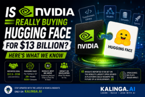 Is Nvidia Really Buying Hugging Face for $13 Billion? Here’s What We Know