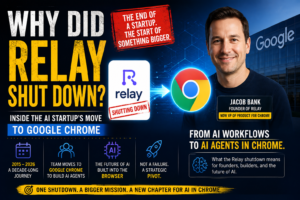 Why Did Relay Shut Down? Inside the AI Startup’s Move to Google Chrome