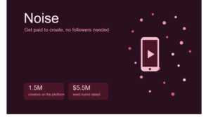 Noise Creator Platform: How Can Everyday People Get Paid for Content?