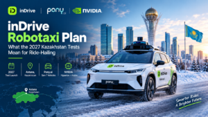 inDrive Robotaxi Plan: What the 2027 Kazakhstan Tests Mean for Ride-Hailing